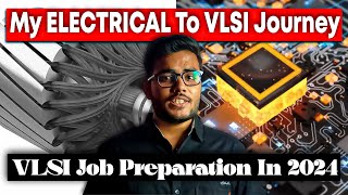 VLSI Job Preparation in 2024  Electrical to VLSI Journey  Rajveer Singh [upl. by Cedric836]