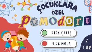 💯 ÇOCUKLARA ÖZEL POMODORO TEKNİĞİ Uzmanların Tavsiyesi  21 Dk Çalış 4 Dk Mola 2 Tur 🎯 [upl. by Rinna]