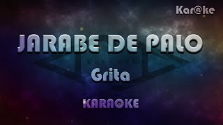 Jarabe de palo  Grita Karke [upl. by Cary570]