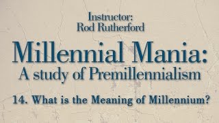 14 What Is the Meaning of the Millennium  Millennial Mania [upl. by Okeim365]