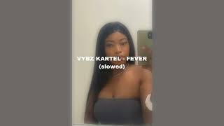 VYBZ KARTEL  FEVER slowed [upl. by Llewej232]