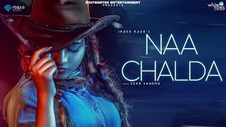 Naa chalda  Inder Kaur  Narinder Batth  Latest Punjabi Songs 2018  White Notes Entertainment [upl. by Ihteerp225]