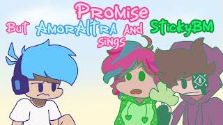 【FNF】Promise but AmorAltra and StickyBM sings 【FNF soft】 [upl. by Elvie]