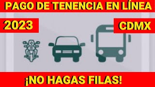 PAGO DE TENENCIA quotEN LÍNEAquot DE MOTO O CARRO CDMX 2023  PASO A PASO  TRÁMITES  TUTORIALES SEMOVI [upl. by Bahe]