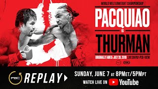 PBC Replay Manny Pacquiao vs Keith Thurman  Full Televised Fight Card [upl. by Allesiram533]