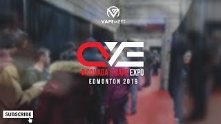 Canadas Vape Expo  Edmonton 2019 [upl. by Anner673]