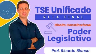 TSE Unificado Poder Legislativo Prof Ricardo Blanco [upl. by Notwal337]