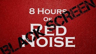 Red Noise Black Screen [upl. by Notserk]