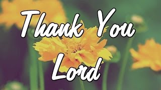 Thank You Lord  Gratitude Message  Prayer to God  thankfull [upl. by Faline]