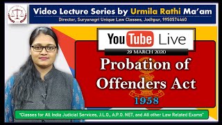 Probatation Act  The Probation of Offenders Act 1958  Urmila Rathi Mam SULC [upl. by Ardnaeel110]