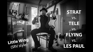 STRATOCASTER vs TELECASTER vs FLYING vs LES PAUL  Little Wing SRV style [upl. by Ellenrahc]