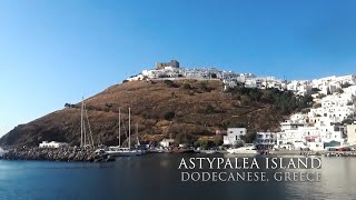 Astypalea Island  Dodecanese Greece  The “Butterfly of the Aegean” [upl. by Grearson]