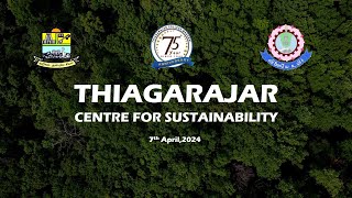 Thiagarajar Centre for Sustainability  Part II  07042024 [upl. by Essila]