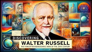 Discovering Walter Russell The Forgotten Renaissance Man of the 20th Century [upl. by Delia702]