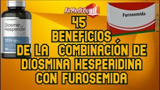 45 Beneficios de la Combinación de Diosmina Hesperidina con Furosemida [upl. by Senga]