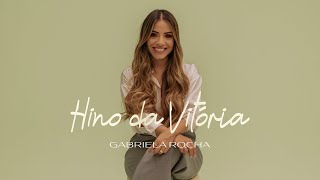 GABRIELA ROCHA  HINO DA VITÓRIA CLIPE OFICIAL [upl. by Mieka105]