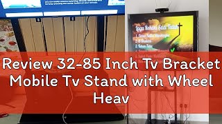 Review 3285 Inch Tv Bracket Mobile Tv Stand with Wheel Heavy Duty Adjustable Angle Height Universa [upl. by Yllitnahc634]