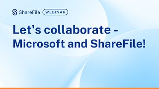 Webinar ShareFile Experts  Collaborating with Microsoft and ShareFile [upl. by Birck]