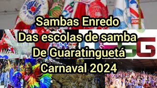 SAMBAS ENREDO DE GUARATINGUETÁ CARNAVAL 2024 [upl. by Annenn500]