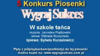 quotW szkole tańcaquot 5 Konkurs Piosenki quotWygraj Sukcesquot [upl. by Amles]