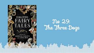 FREE Audiobook Forgotten Fairytales 29 The Three Dogs  🎧A complete fairytale audiobook [upl. by Ahsenek]