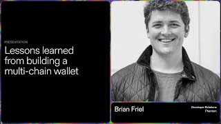 Lessons learned from building a multi chain wallet  Brian Friel [upl. by Barraza644]