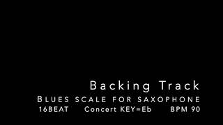 Blues scale concert Eb 90 16th Back track for saxophone [upl. by Paulson]