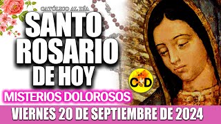 EL SANTO ROSARIO DE HOY VIERNES 20 DE SEPTIEMBRE de 2024 MISTERIOS DOLOROSOS EL SANTO ROSARIO MARIA [upl. by Nnylyram]