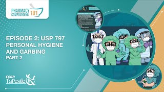 Pharmacy Compounding 101 USP 797 Personal Hygiene and Garbing Part 2  Esco TaPestle Rx [upl. by Nawaj]