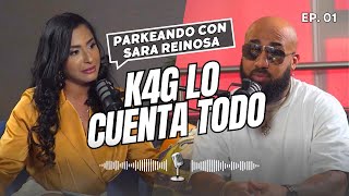 Parkeando con Sara Reinosa  K4G Lo Cuenta todo  Podcast  Episodio 01 [upl. by Brink]