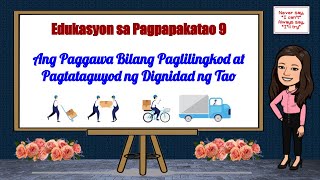 Ang Paggawa Bilang Paglilingkod at Pagtataguyod ng Dignidad ng Tao [upl. by Yniar]