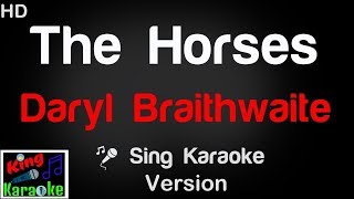 🎤 Daryl Braithwaite  The Horses Karaoke Version  King Of Karaoke [upl. by Dori]