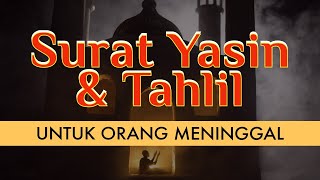 Yasin dan Tahlil Lengkap Untuk Orang Meninggal [upl. by Winfield]