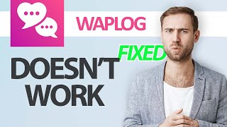 How To Fix Waplog App Doesnt Work  Step By Step [upl. by Sheryl206]