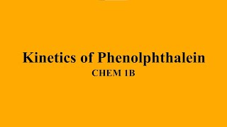 Kinetics of Phenolphthalein [upl. by Garlinda]