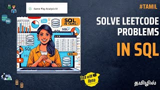 Tamil Master SQL with LeetCode  RealTime Problem Solving for Beginners amp Experts [upl. by Carilla]