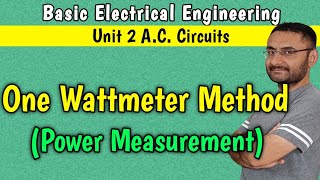 One Wattmeter method Measurement of Power in 3 phase circuit  system BEE  BTech 1st year [upl. by Mcclure]