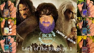 BCB LACQUERS  Lord of the Rings part 1 Swatch amp Review  Nailed It Guys [upl. by Yaniv765]