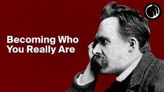 Becoming Who You Really Are  The Philosophy of Friedrich Nietzsche [upl. by Nylacaj]