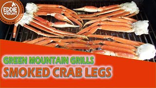 Green Mountain Grills Smoked Crab Legs Recipe theWRIGHTway crablegs [upl. by Notyap42]