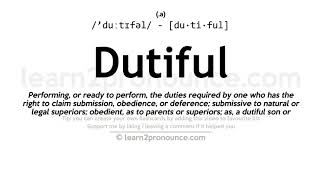 Pronunciation of Dutiful  Definition of Dutiful [upl. by Lerual]