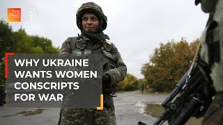 Why Ukraine wants women conscripts for war  The Take [upl. by Prisilla]