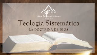 3TEOLOGÍA SISTEMÁTICA  DOCTRINA DE DIOS [upl. by Brogle]