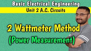 Two Wattmeter method with derivation Measurement of Power in 3 phase circuit system BEE GTU [upl. by Nagiem7]