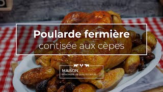 Poularde fermière contisée aux cèpes  Recette [upl. by Portuna]