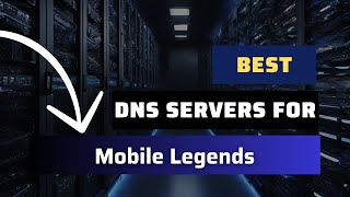 Best DNS Servers for Mobile Legends  Ranked amp Reviewed [upl. by Godred]