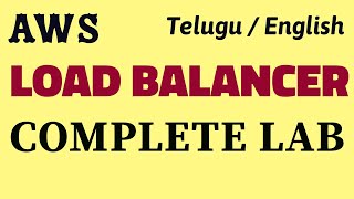 AWS  Complete Load Balancer Setup Lab for beginners  Freshers  Explanation in Telugu by KK [upl. by Letnuahc160]