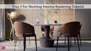 Vray 5 For Sketchup Realistic Interior Rendering Tutorial [upl. by Stanwood315]