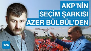 AKPden Azer Bülbüllü seçim şarkısı [upl. by Orji]