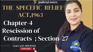 🔥Ch4  Rescission of Contracts  Section27  The Specific Relief Act1963LearnwithNISHMAN [upl. by Strauss]